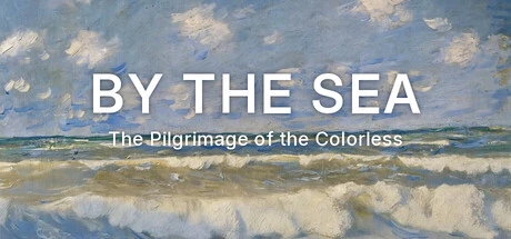 Games like By The Sea : Pilgrimage of the Colorless