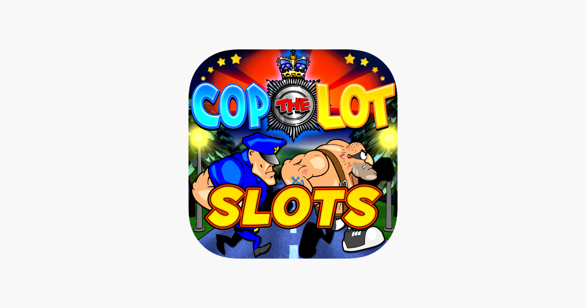 Games like Cop The Lot Slots