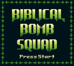 Biblical Bomb Squad Image