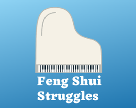 Feng Shui Struggles Image