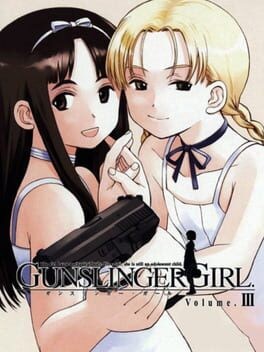 Games like Gunslinger Girl Volume III