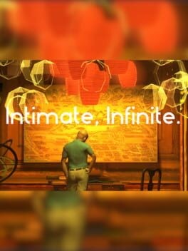 Games like Intimate, Infinite