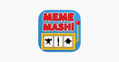 Meme Mash! - A Memes Generator Image