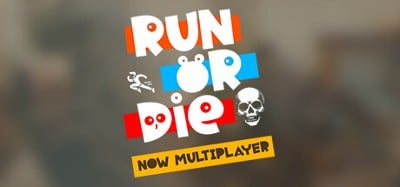 Run or Die Image