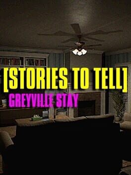 Games like Stories to Tell: Greyville Stay