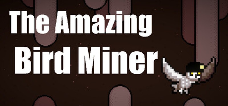 The Amazing Bird Miner Image