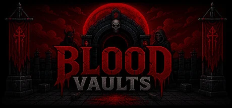 Games like Blood Vaults