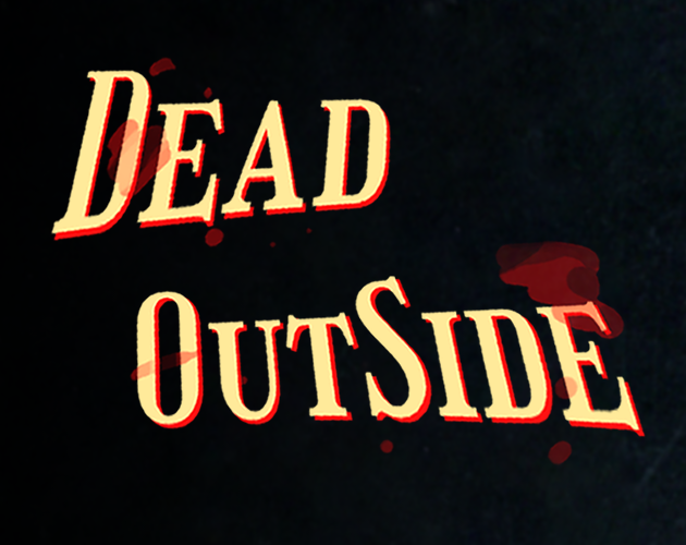 Games like Dead Outside