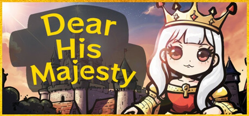 Dear His Majesty Image