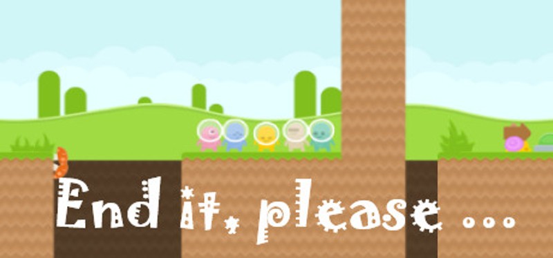 End it, please ... Image