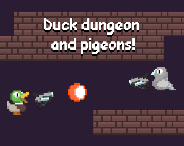 Games like Duck dungeon and pigeons!