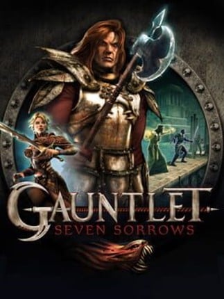 Gauntlet: Seven Sorrows Game Cover