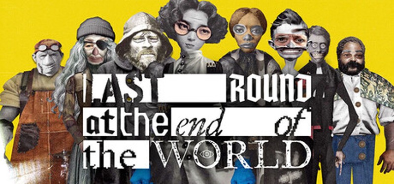 Last Round at the End of the World Image