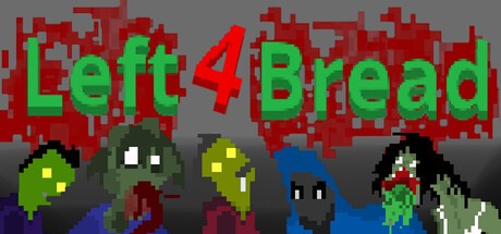 Games like Left 4 Bread