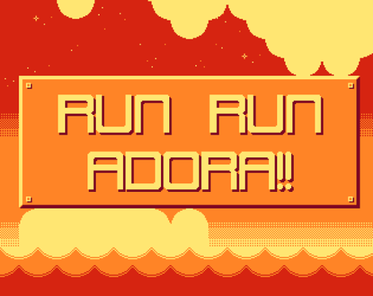 RUN RUN ADORA!! Image