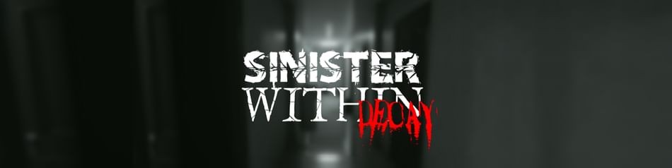 Games like Sinister Within: Decay