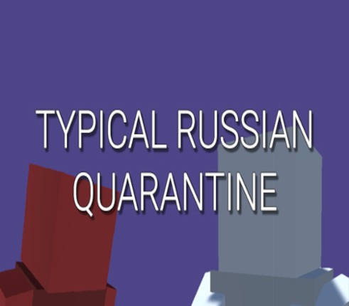 TYPICAL RUSSIAN QUARANTINE Image