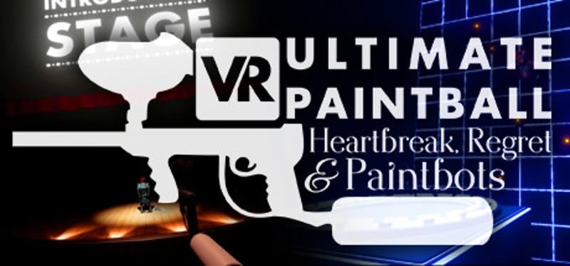 VR Ultimate Paintball: Heartbreak, Regret & Paintbots Game Cover