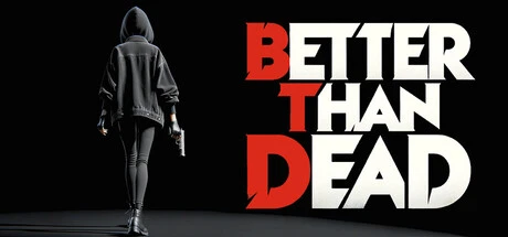 Games like Better Than Dead