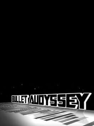 Bullet Audyssey Game Cover