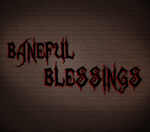 Baneful Blessings Image