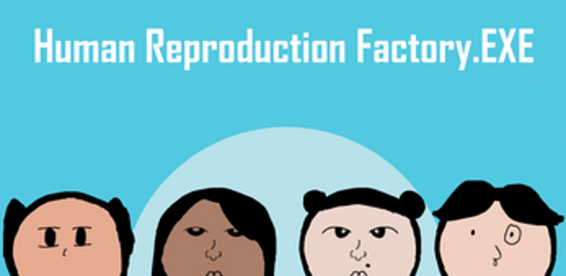 Human Reproduction Factory.EXE Image