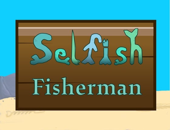 Selfish Fisherman Game Cover