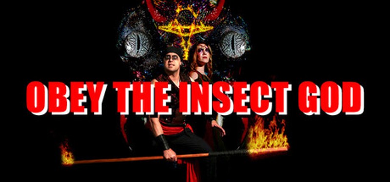 Obey the Insect God Image