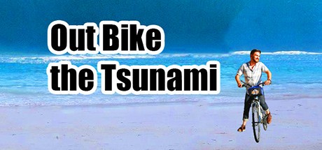 Games like Out Bike the Tsunami™