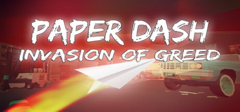 Paper Dash - Invasion of Greed Game Cover