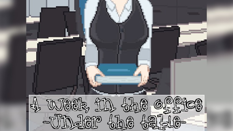A Week in the Office -Under the Table- Image