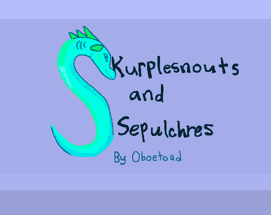 Skurplesnouts and Sepulchres Image