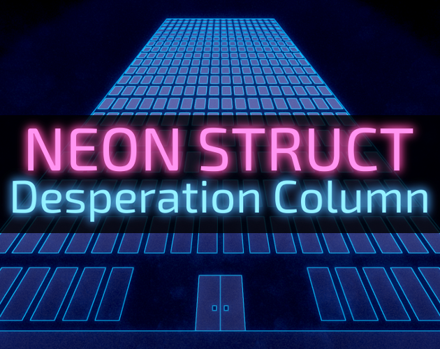 Games like NEON STRUCT: Desperation Column