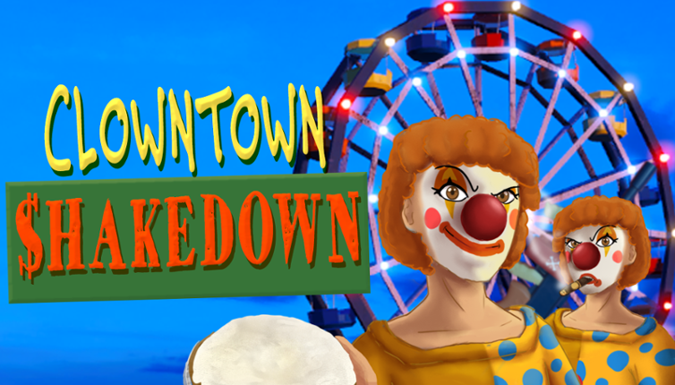 Clowntown Shakedown_Demo Image