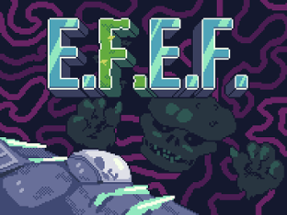 Executive Fungal Extraction Force (E.F.E.F.) Image