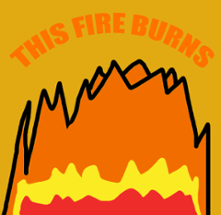 This Fire Burns Image