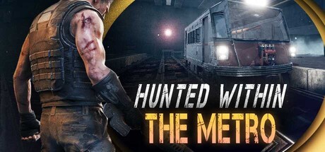 Games like Hunted Within: The Metro