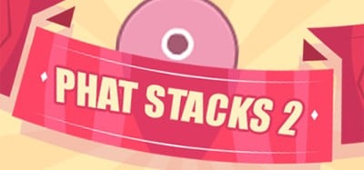 PHAT STACKS 2 Image