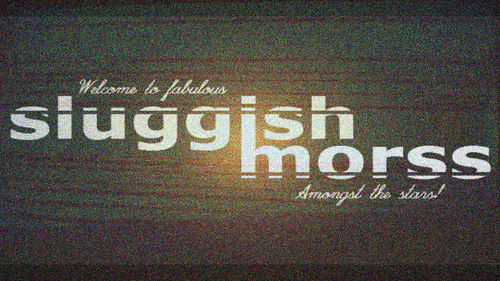 Games like Sluggish Morss