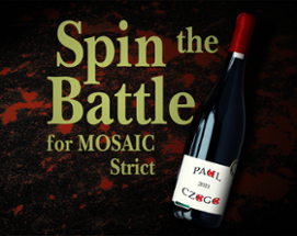 Spin the Battle for MOSAIC Strict Image