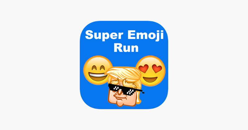 Super Emoji Run-Make Emojis Great Again Game Cover