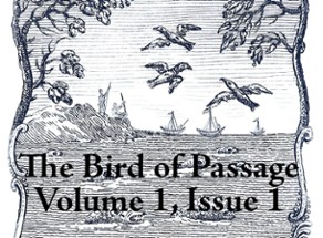 The Bird of Passage - Volume 1, Issue 1 Image