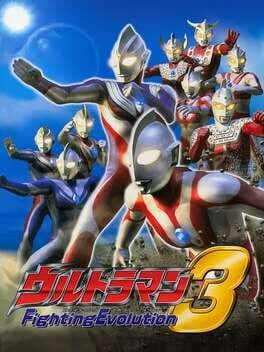 Games like Ultraman Fighting Evolution 3