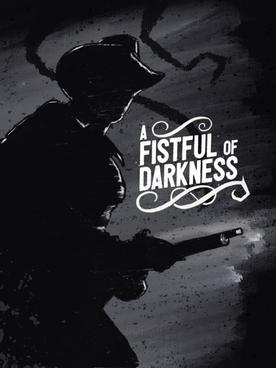 Games like A Fistful of Darkness