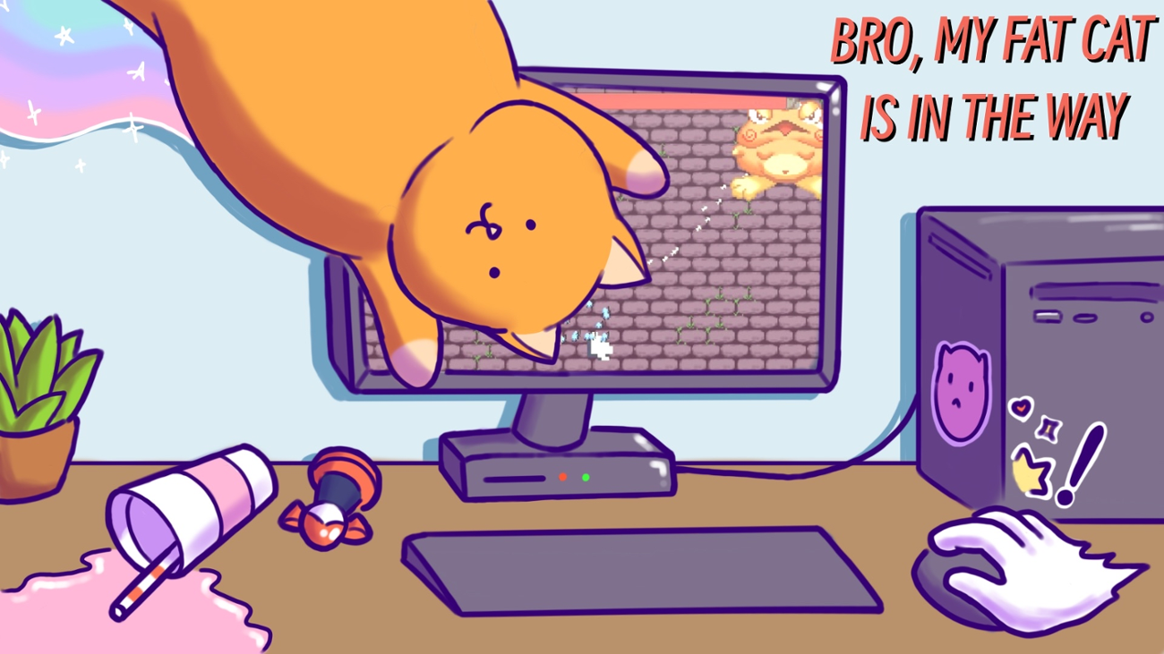 Games like Bro my Fat Cat is in the Way