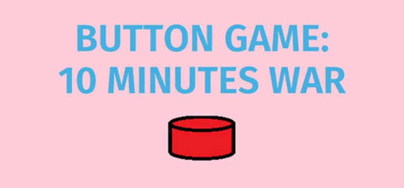 Button Game: 10 Minutes War Image