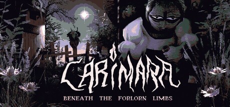 Games like CARIMARA: Beneath the forlorn limbs