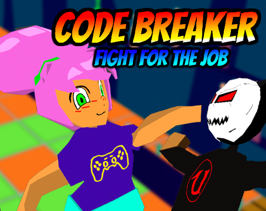 CODE BREAKER:  Fight for the Job Image