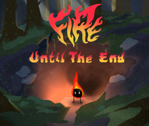 FIRE Until the End Image