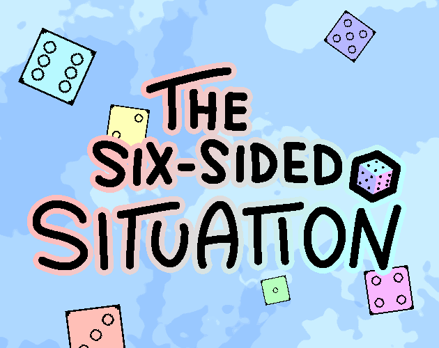 Games like The Six-Sided Situation